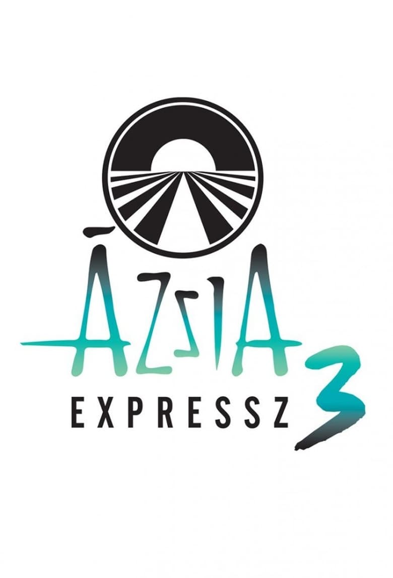 Poster of Cast and Crew in Ázsia Expressz - Season 3 - Episode 22 - Episode 22