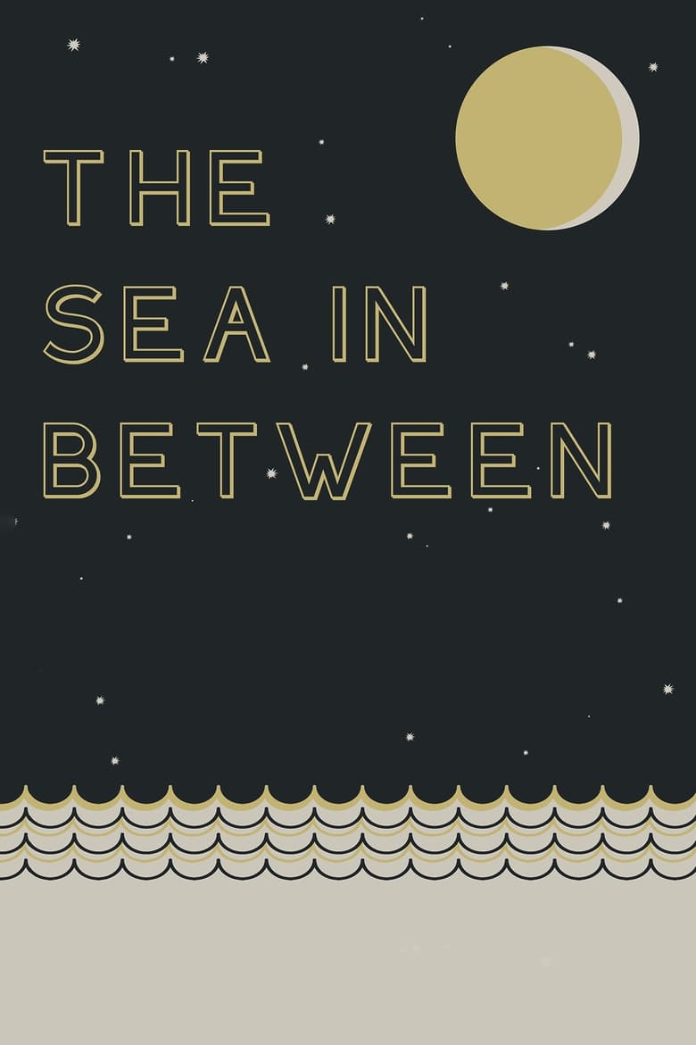 Poster of The Sea in Between