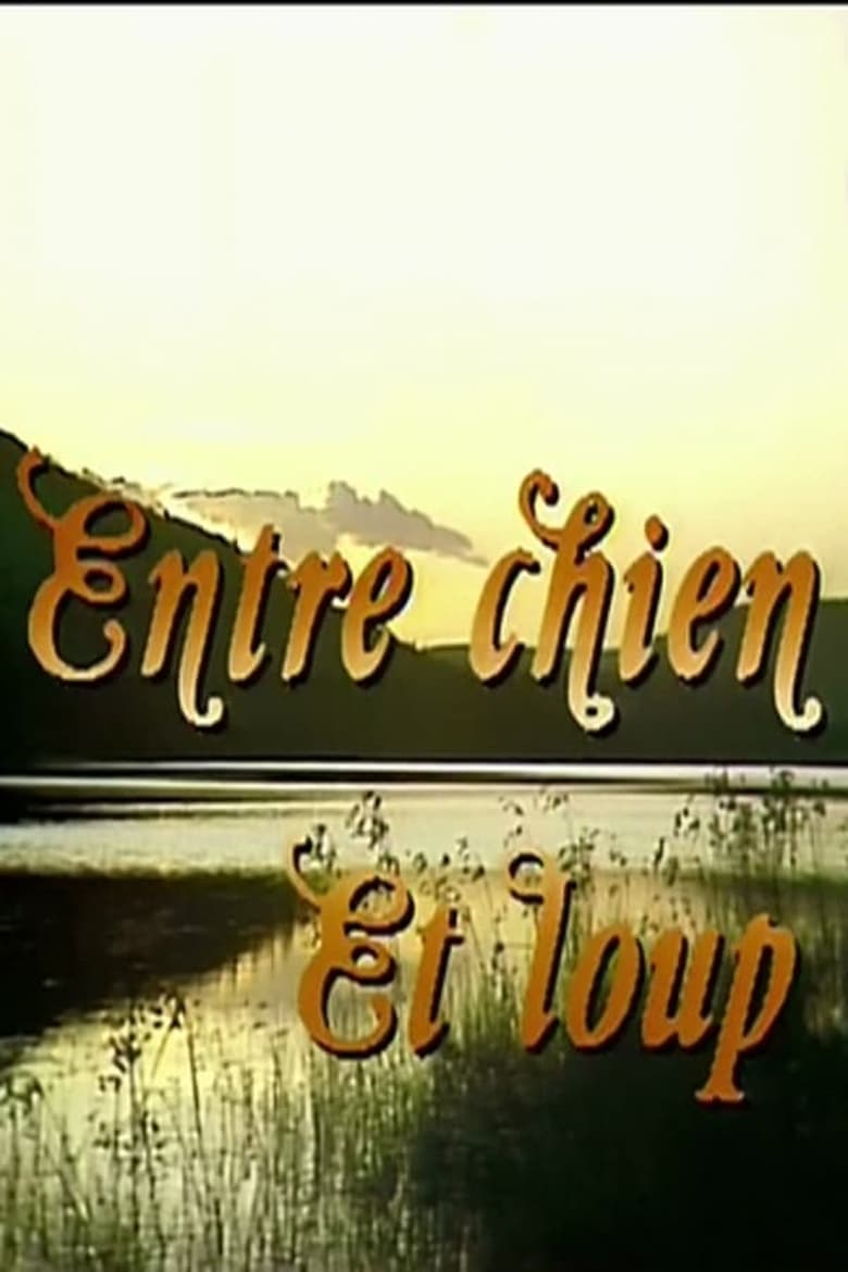 Poster of Episodes in Entre Chien Et Loup - Season 1 - Season 1