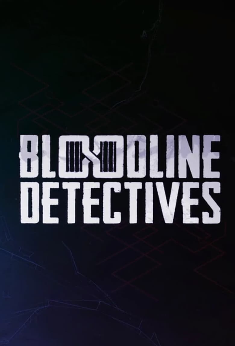 Poster of Cast and Crew in Bloodline Detectives - Season 1 - Episode 5 - Blood Bath