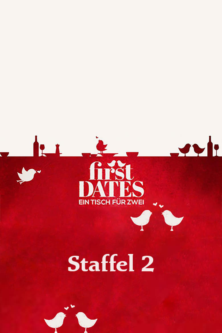 Poster of Episodes in First Dates   Ein Tisch Für Zwei - Season 2 - Season 2