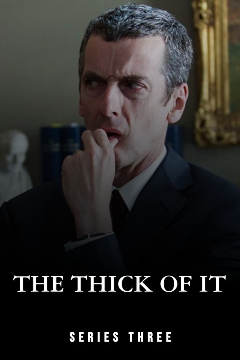 Poster of Episodes in The Thick Of It - Season 3 - Season 3