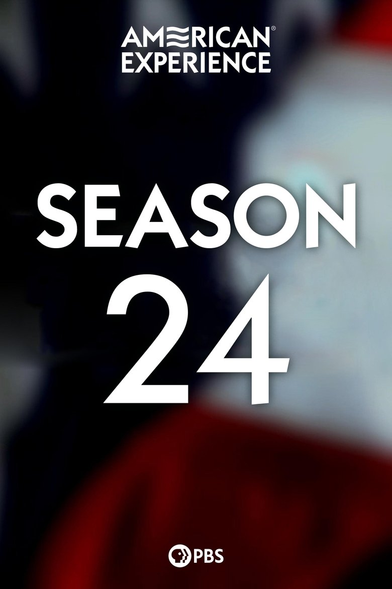 Poster of Episodes in American Experience - Season 24 - Season 24