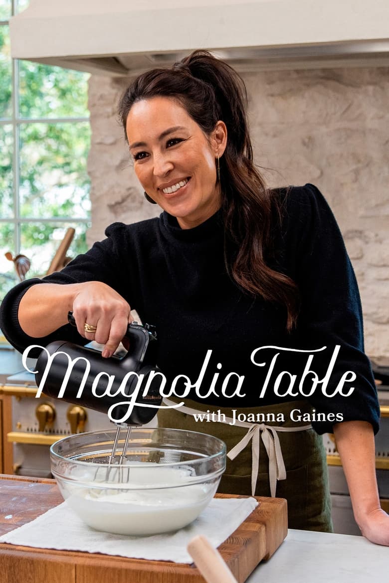 Poster of Episodes in Magnolia Table With Joanna Gaines - Season 2 - Season 2