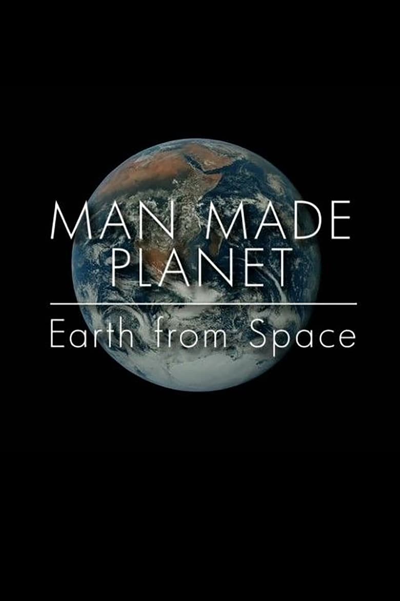 Poster of Man Made Planet: Earth from Space