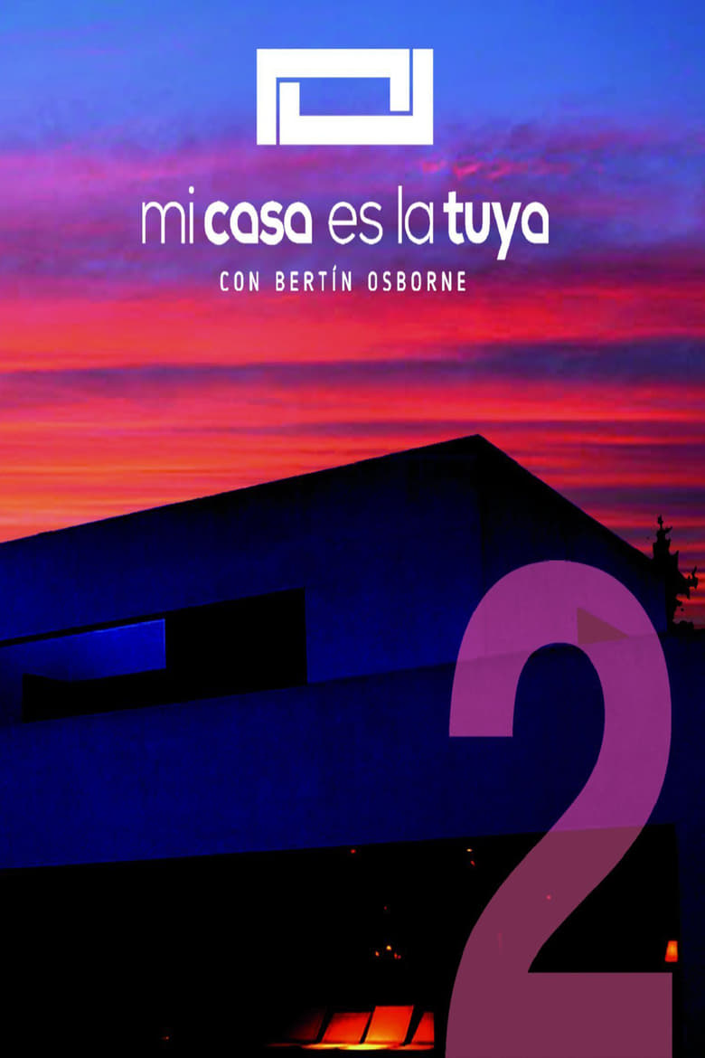 Poster of Cast and Crew in Mi Casa Es La Tuya - Season 2 - Episode 1 - Episode 1