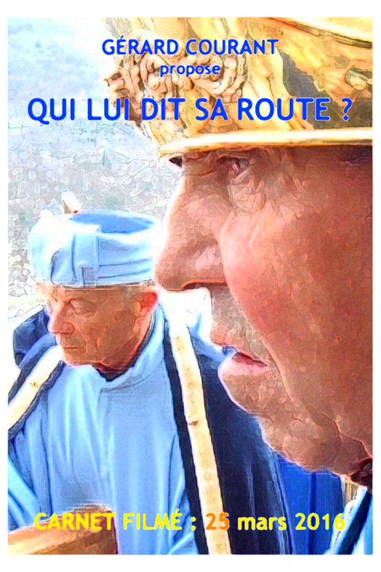 Poster of Qui lui dit sa route ?
