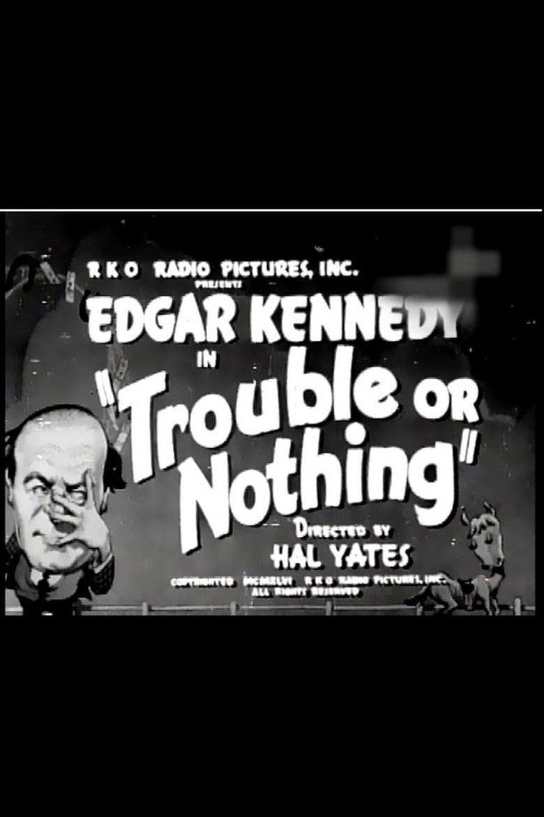 Poster of Trouble or Nothing