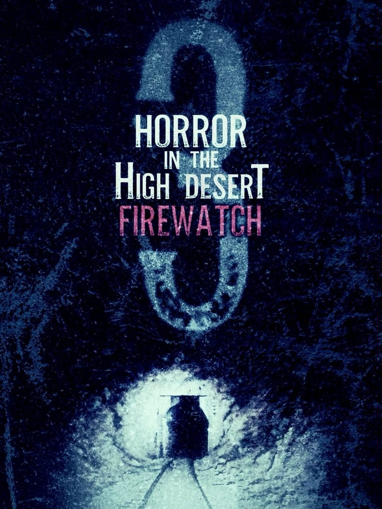 Poster of Horror in the High Desert 3: Firewatch