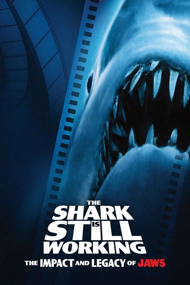 Poster of The Shark Is Still Working: The Impact & Legacy of "Jaws"