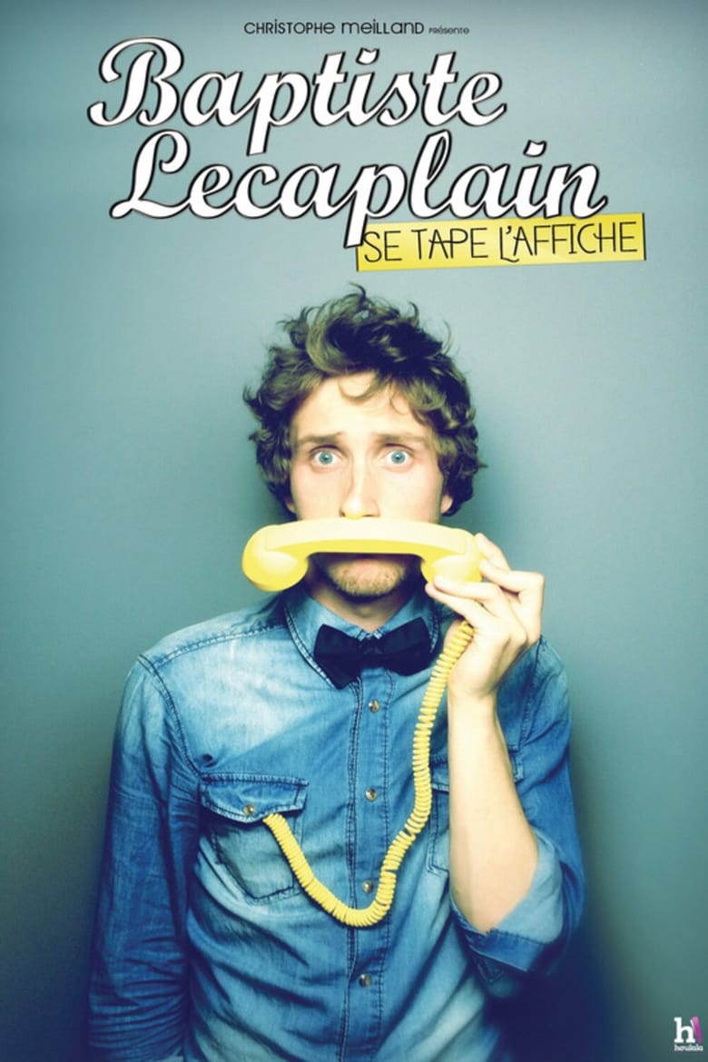 Poster of Baptiste Lecaplain - Se tape l'affiche