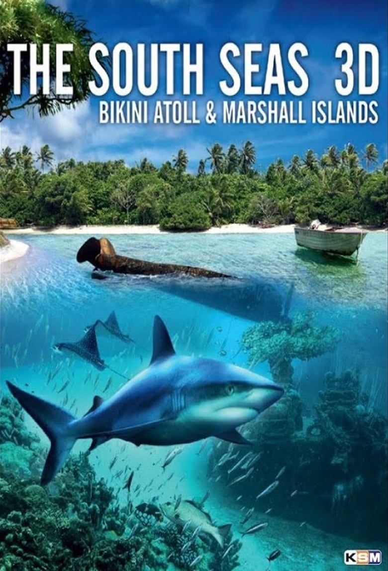 Poster of The South Seas 3D: Bikini Atoll & Marshall Islands