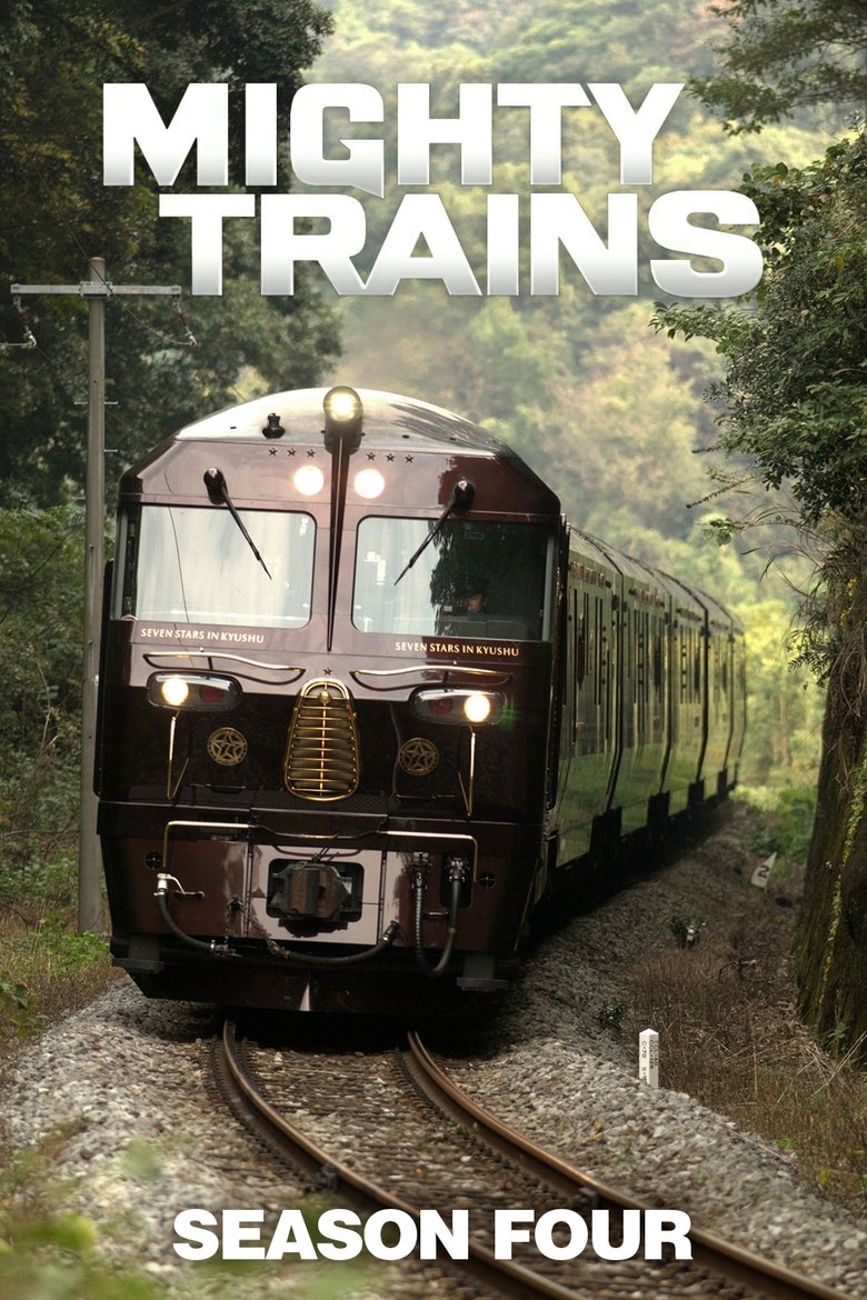 Poster of Episodes in Mighty Trains - Season 4 - Season 4