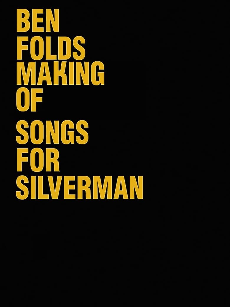 Poster of Ben Folds: The Making Of Songs For Silverman