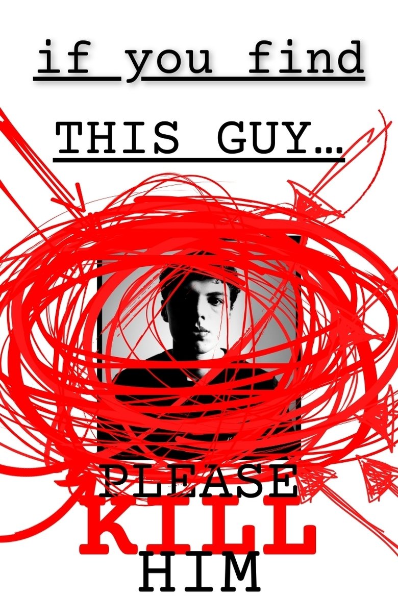 Poster of if you find this guy... please kill him