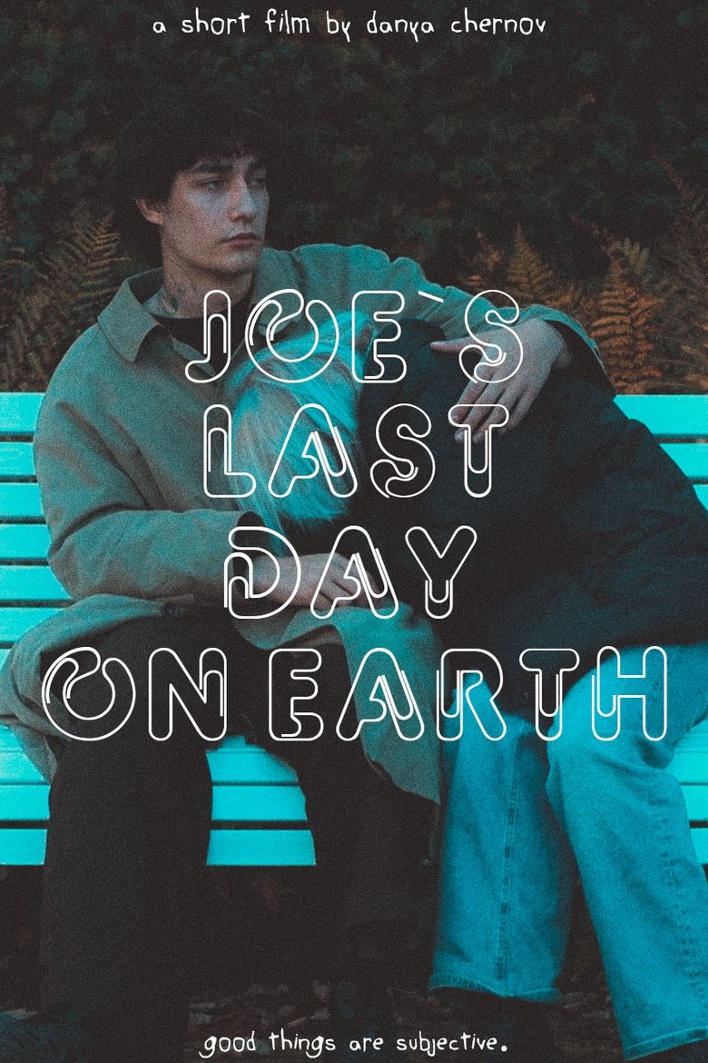 Poster of Joe`s last day on Earth