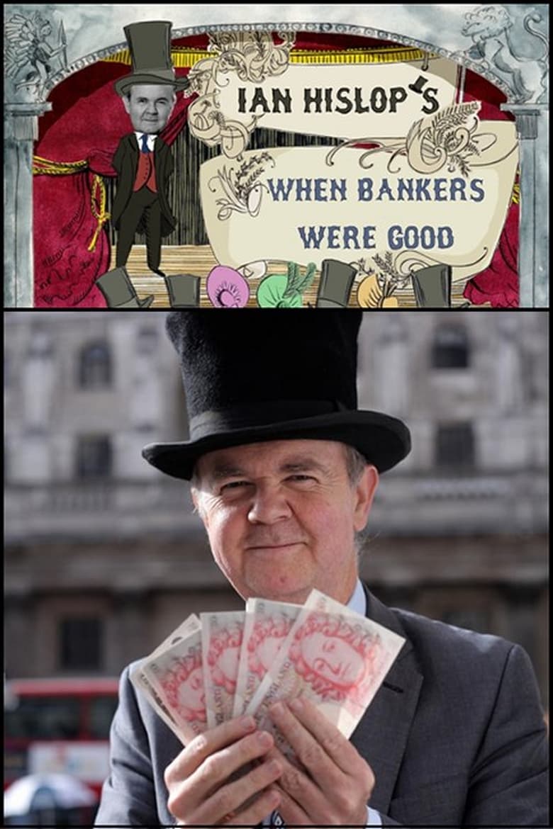 Poster of Ian Hislop: When Bankers Were Good