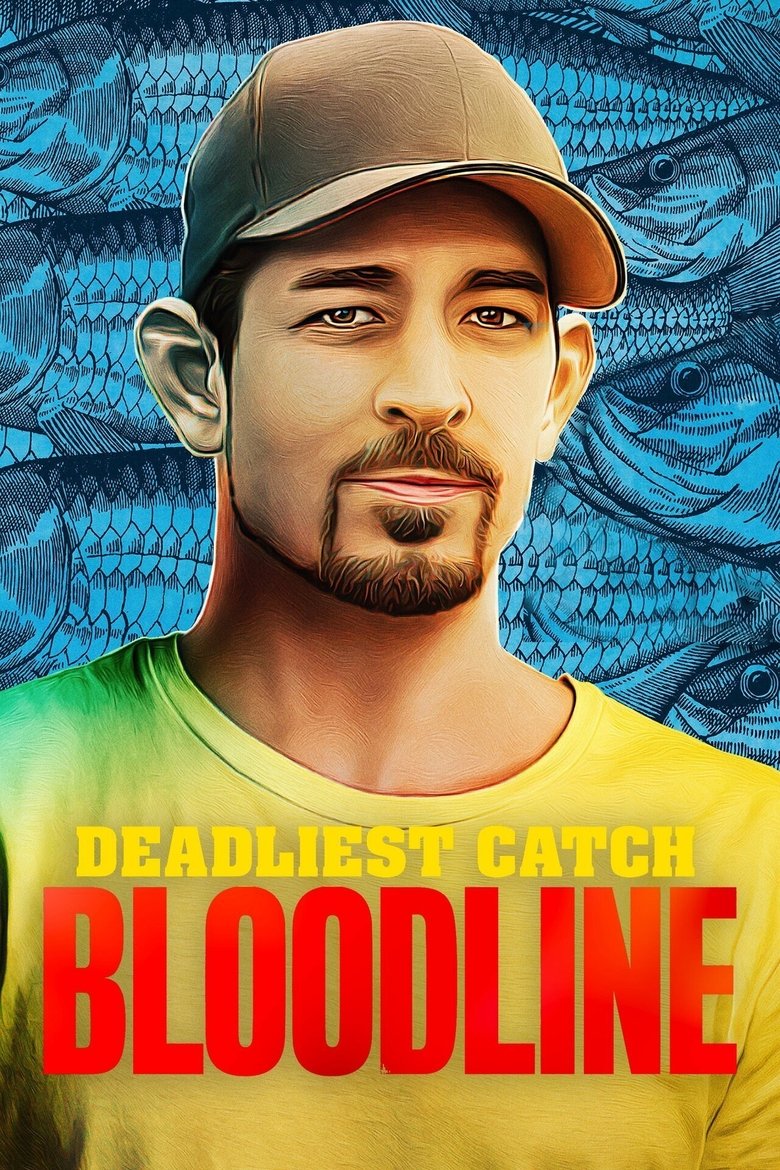 Poster of Episodes in Deadliest Catch  Bloodline - Season 2 - Season 2
