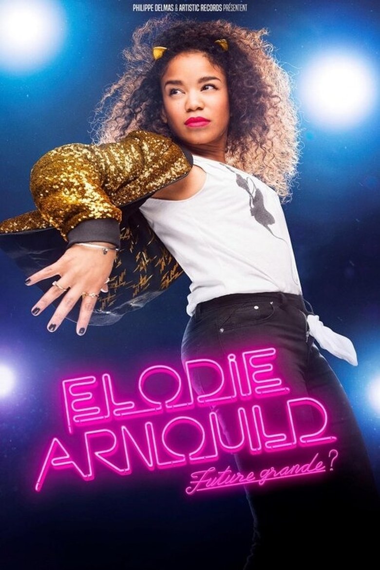 Poster of Elodie Arnould - Future grande ?