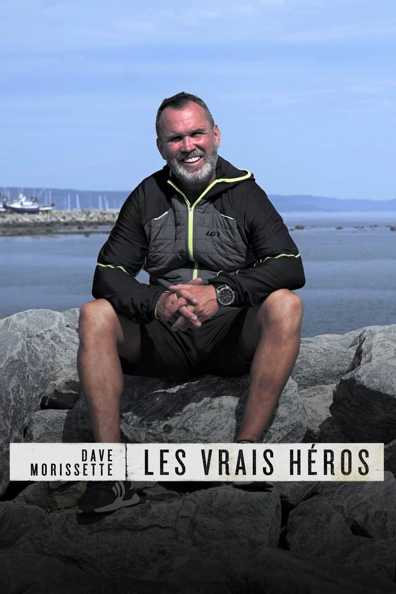 Poster of Dave Morissette - Les vrais héros