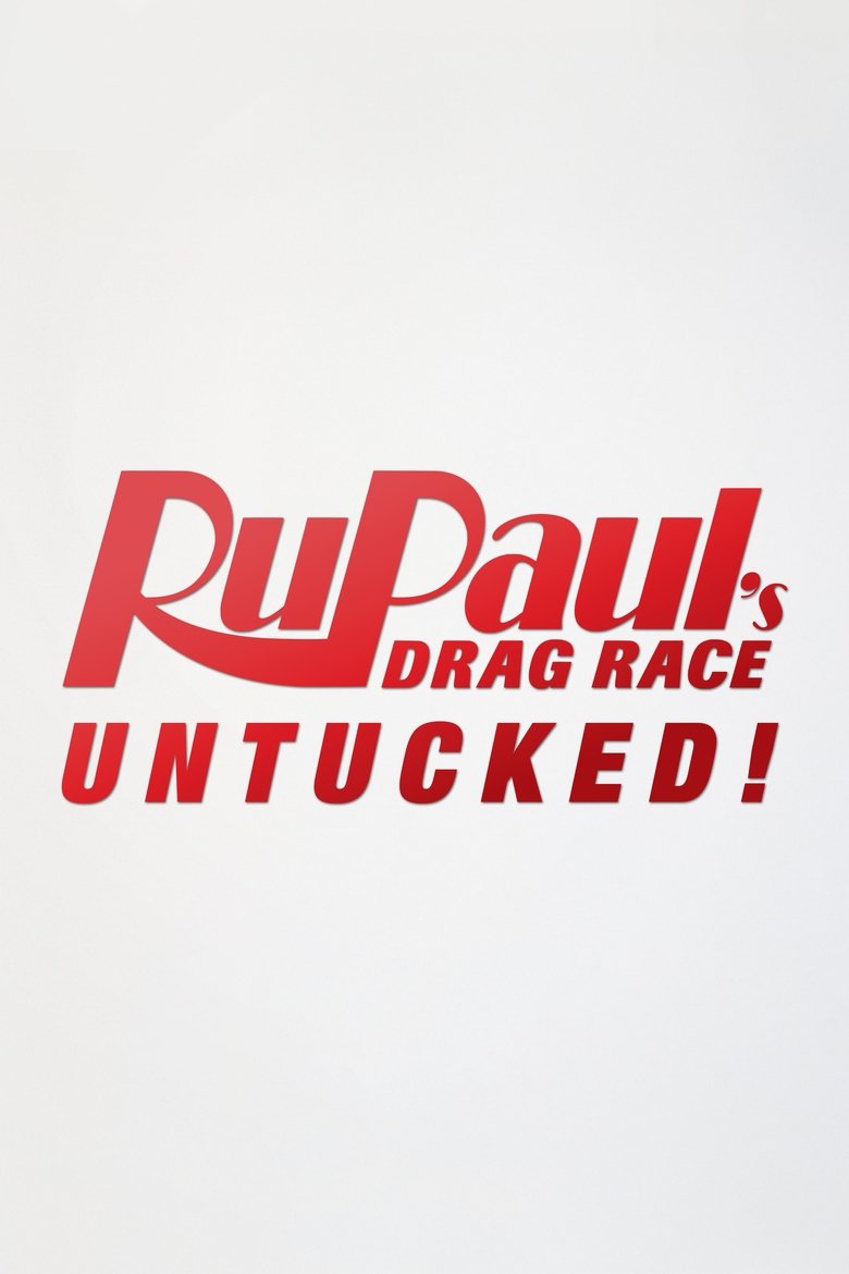 Poster of Episodes in RuPaul's Drag Race  Untucked - Season 6 - Season 6