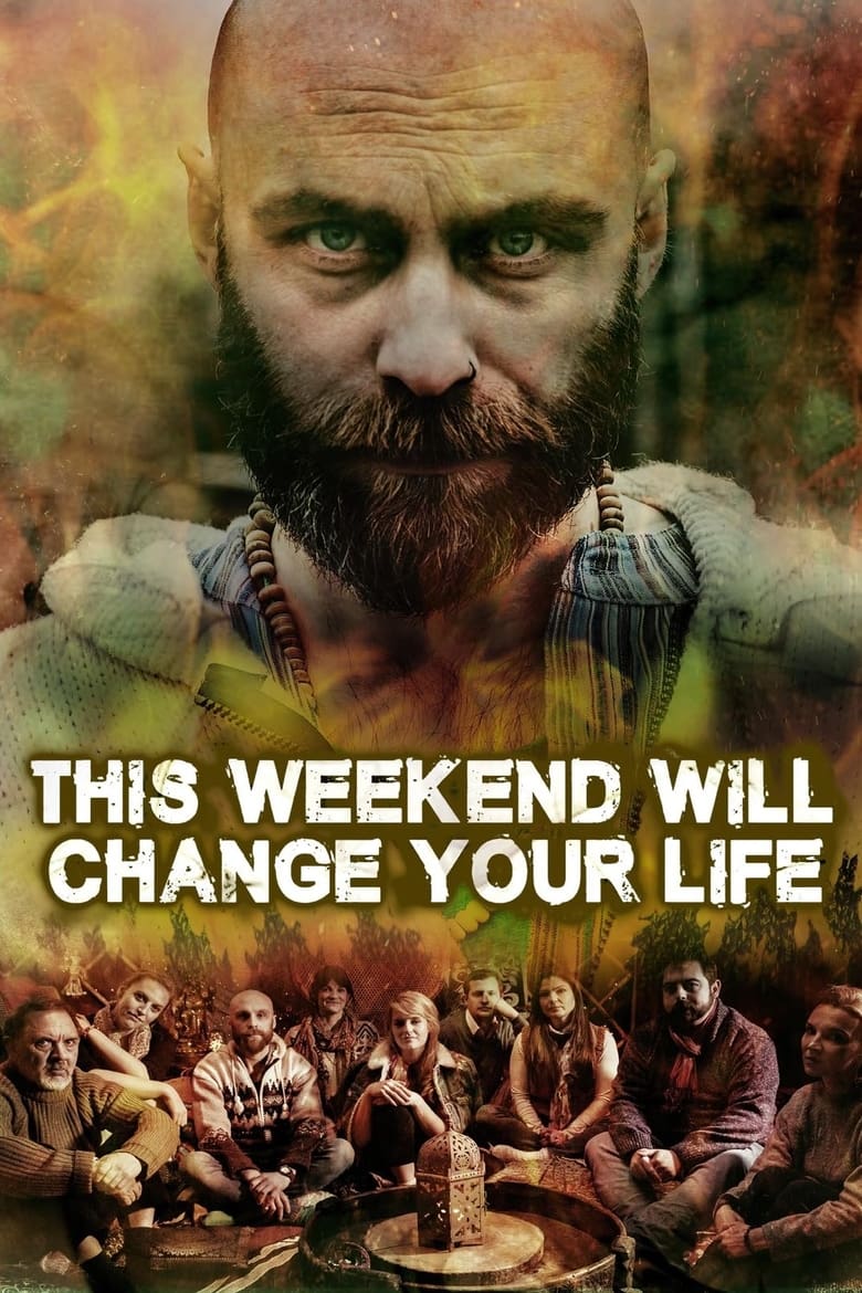 Poster of This Weekend Will Change Your Life