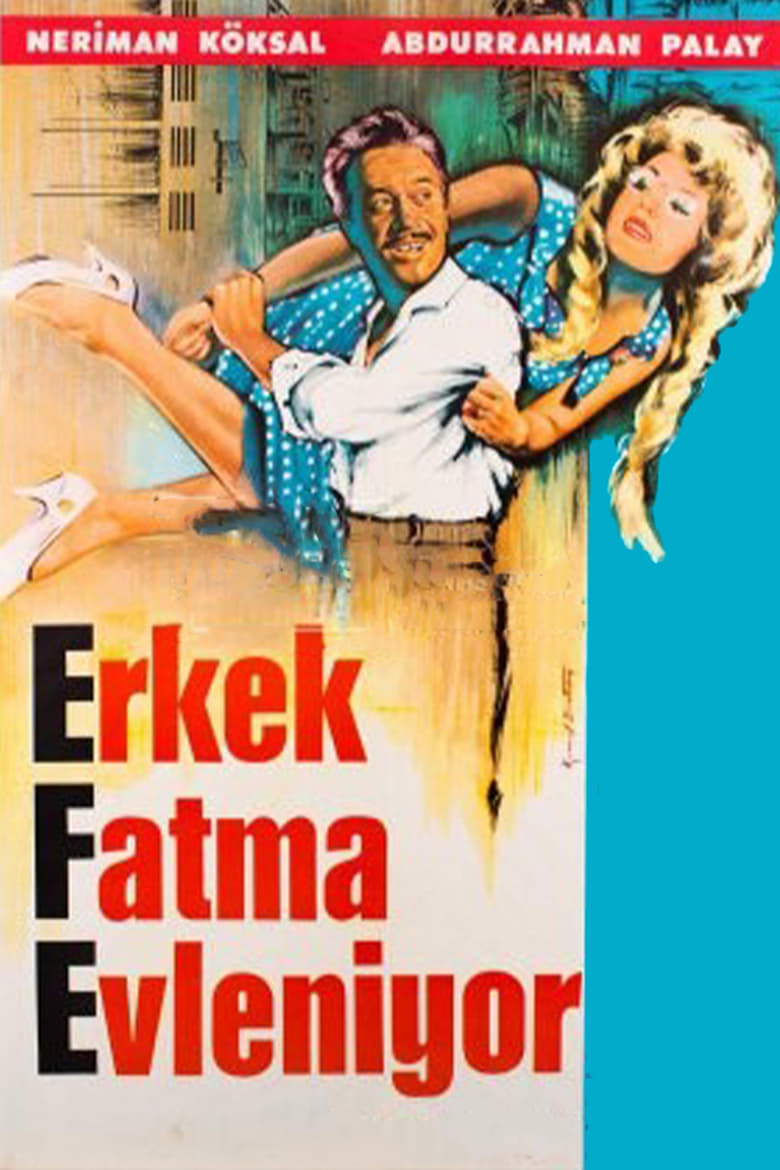 Poster of Erkek Fatma Evleniyor