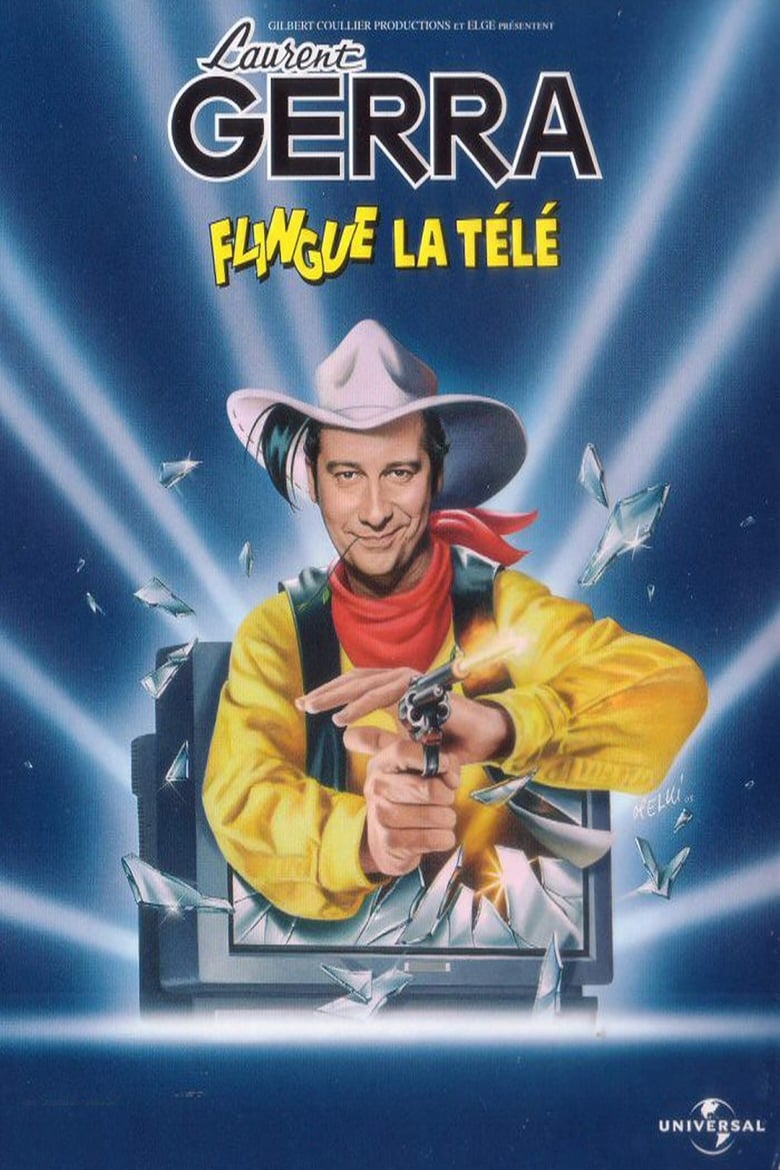 Poster of Laurent Gerra - Flingue la télé