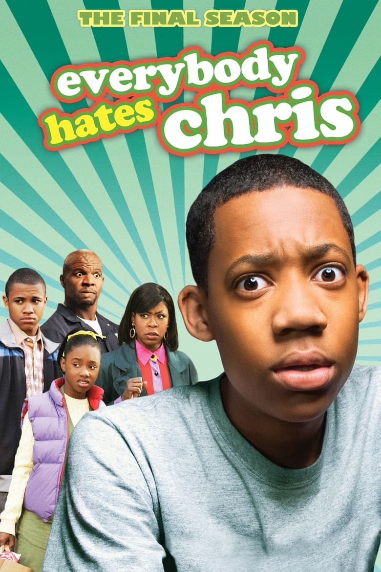 Poster of Episodes in Everybody Hates Chris - Season 4 - Season 4