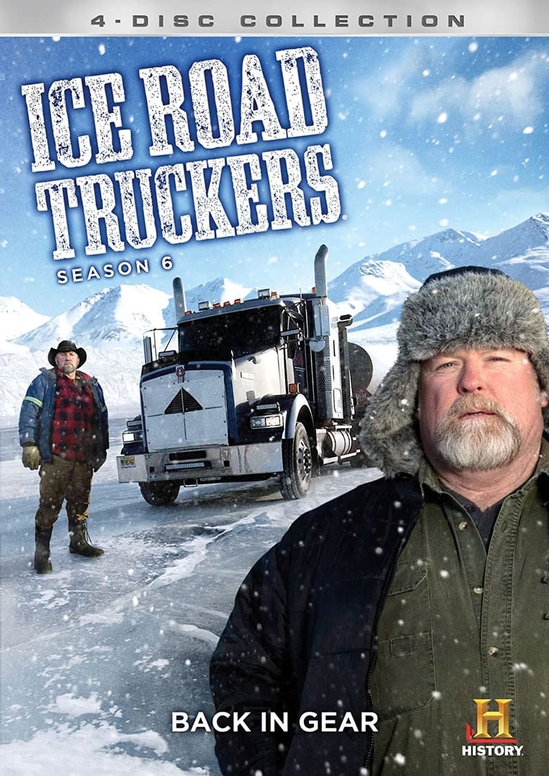 Poster of Episodes in Ice Road Truckers - Season 6 - Season 6