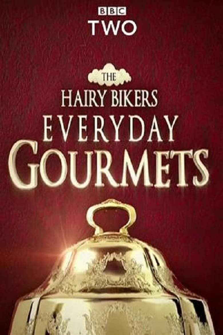 Poster of Hairy Bikers Everyday Gourmets