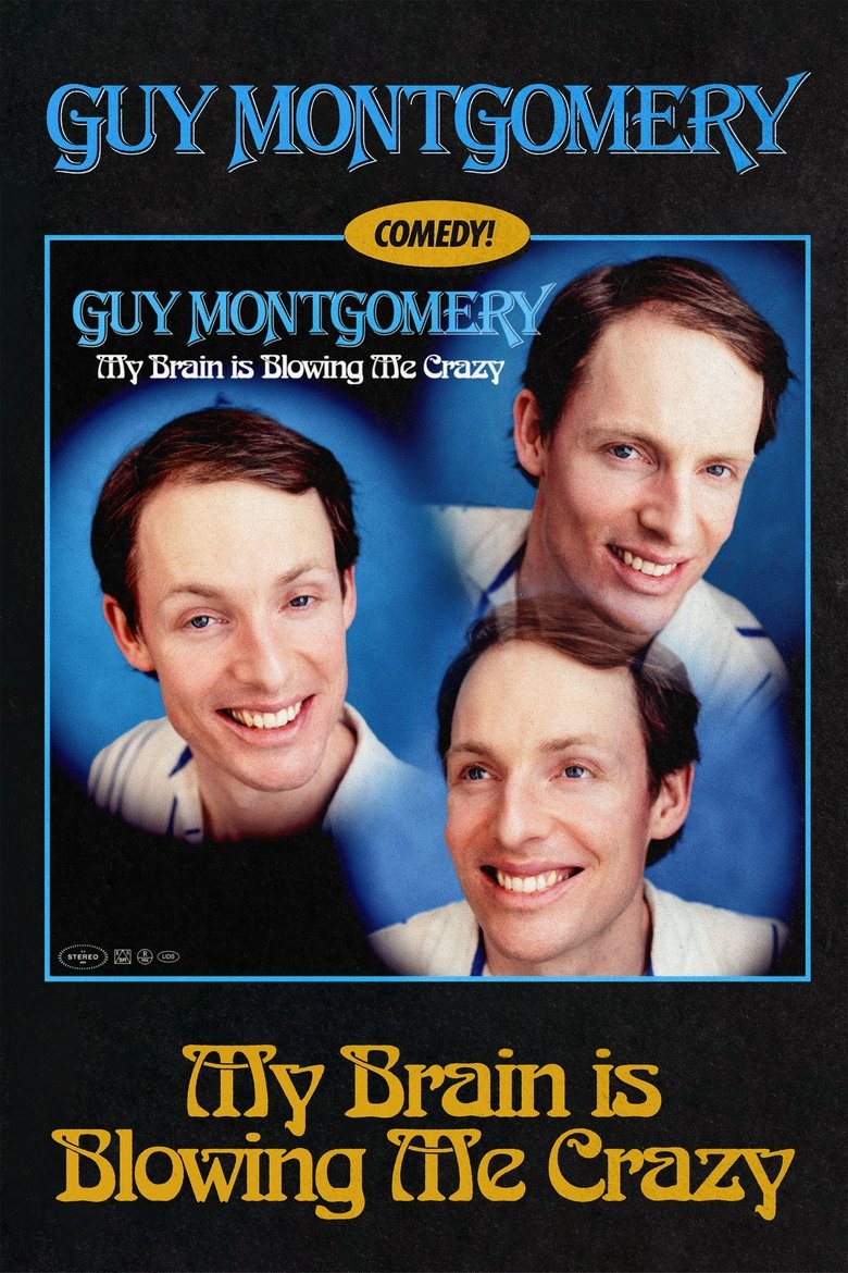 Poster of Guy Montgomery: My Brain Is Blowing Me Crazy