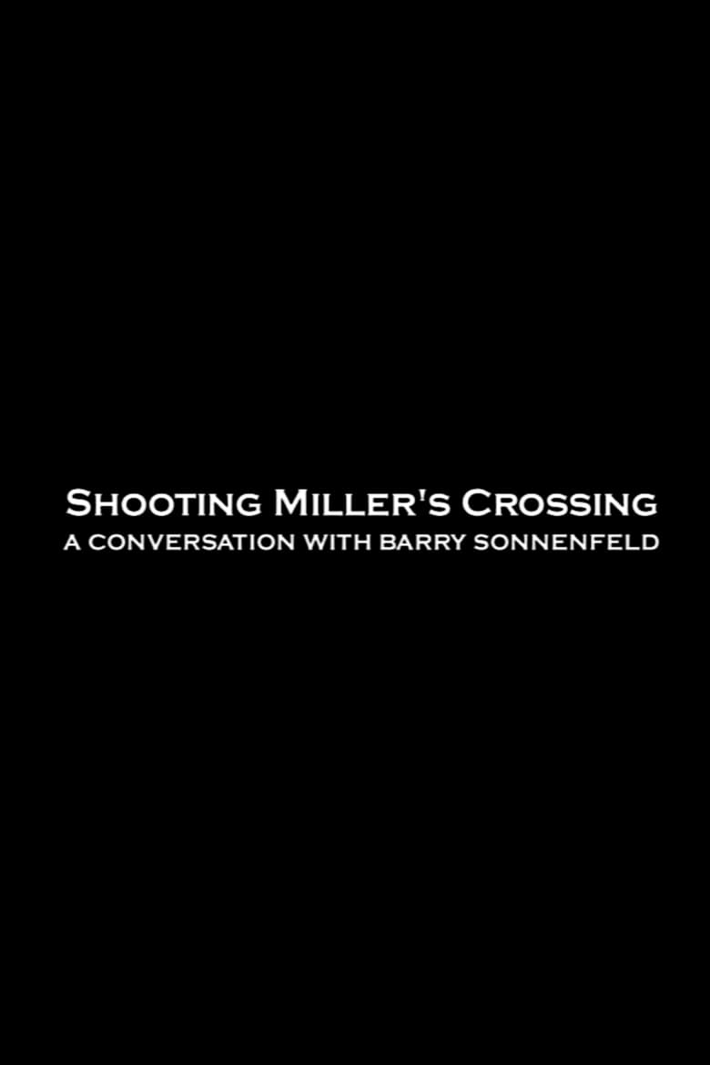 Poster of Shooting 'Miller's Crossing': A Conversation with Barry Sonnenfeld