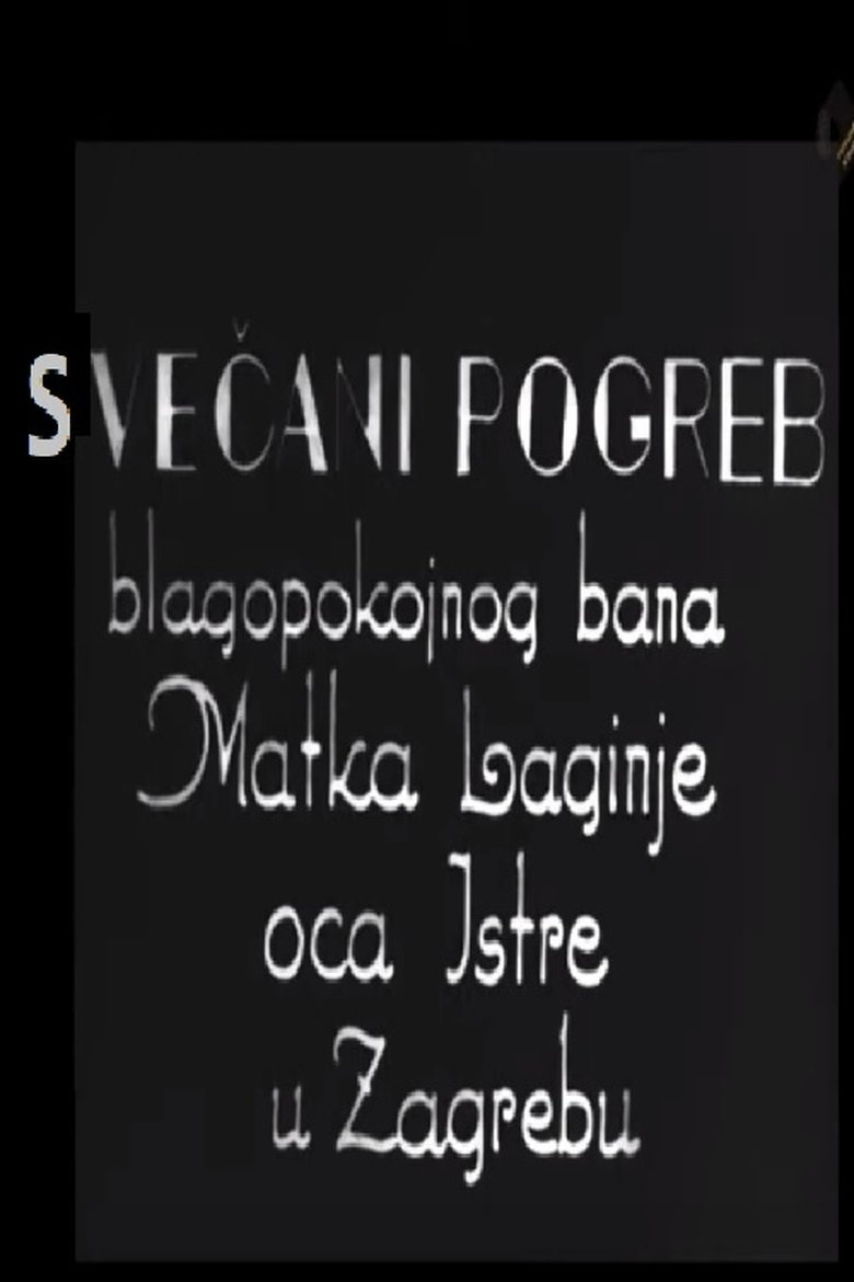 Poster of Festive Funeral of Late Viceroy Matko Laginja, Father of Istria, in Zagreb