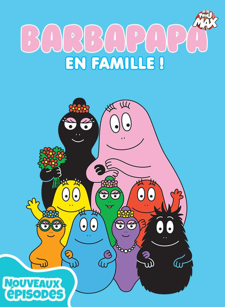 Poster of Episodes in Barbapapa  One Big Happy Family! باربا بابا - Season 2 - Season 2