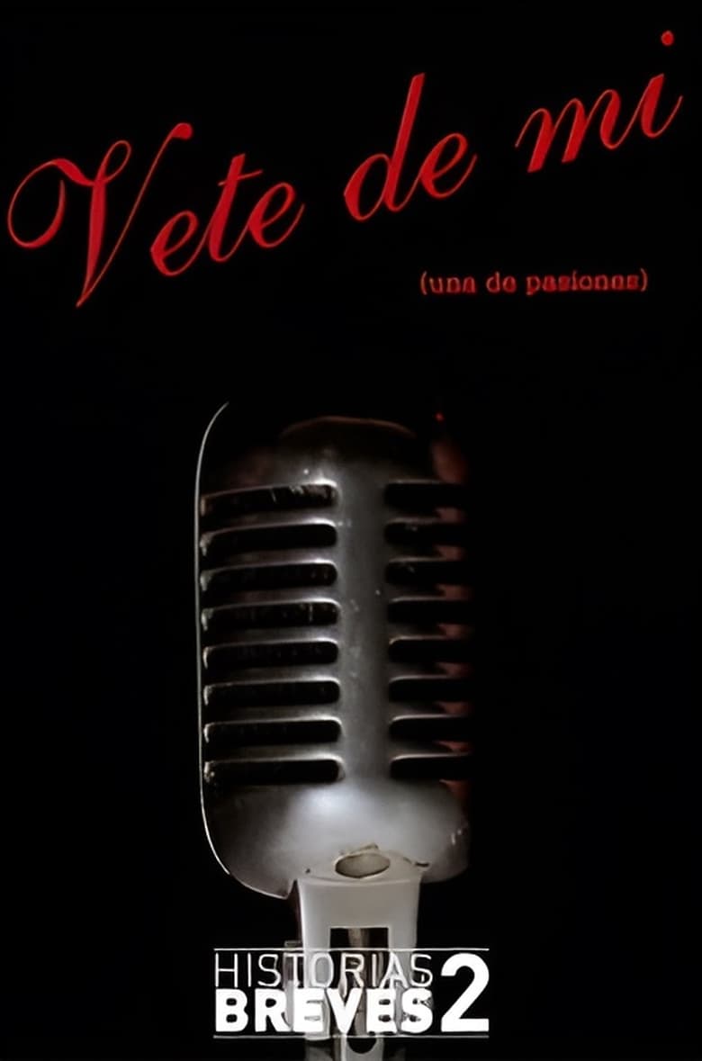 Poster of Historias Breves II: Vete de mí