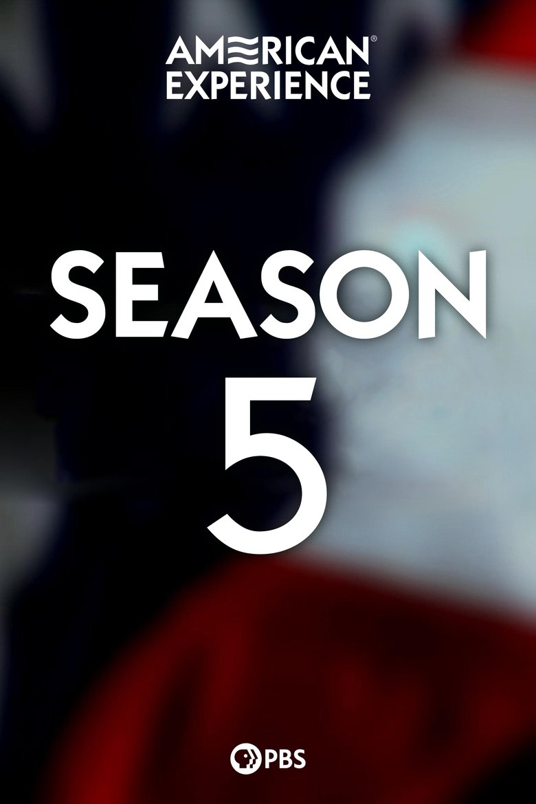 Poster of Episodes in American Experience - Season 5 - Season 5