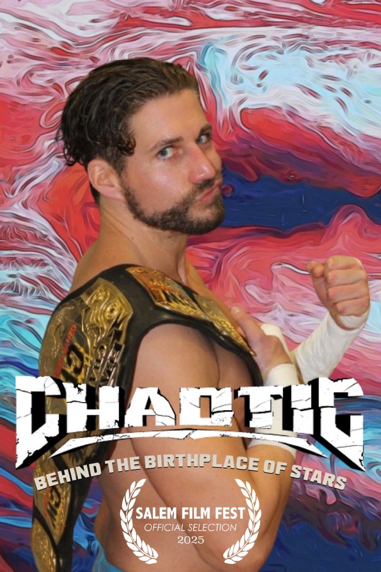 Poster of Chaotic Wrestling: Behind The Birthplace Of Stars