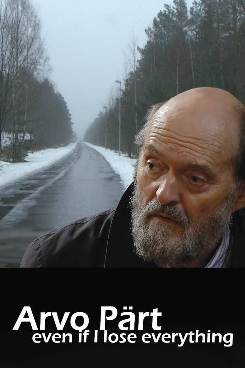 Poster of Arvo Pärt: Even if I lose everything