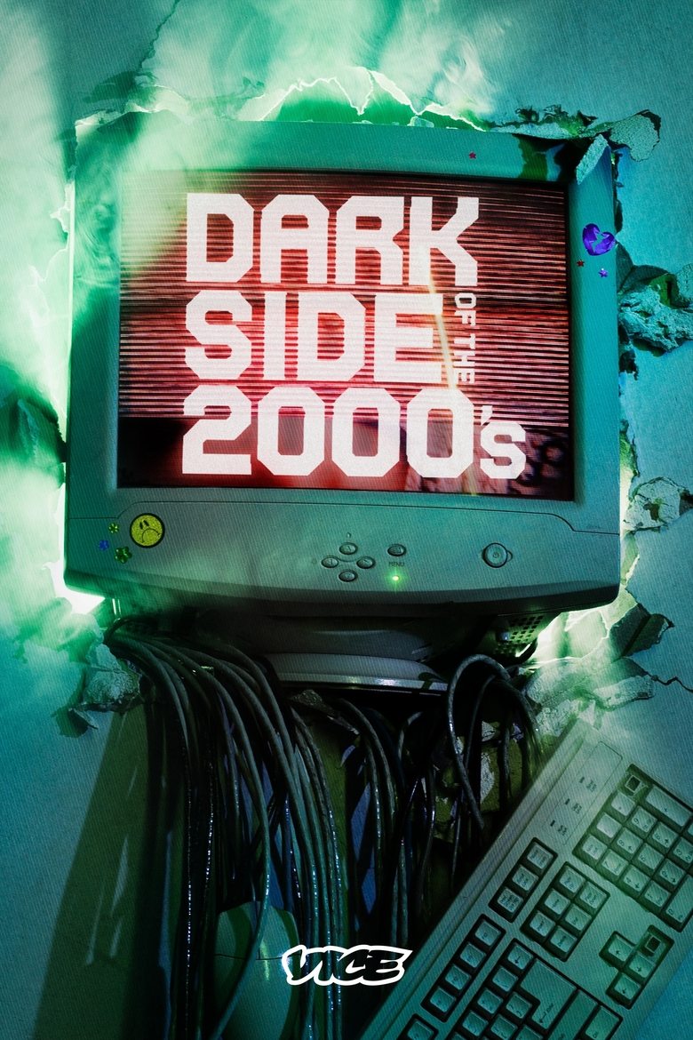 Poster of Episodes in Dark Side Of The 2000s - Season 1 - Season 1