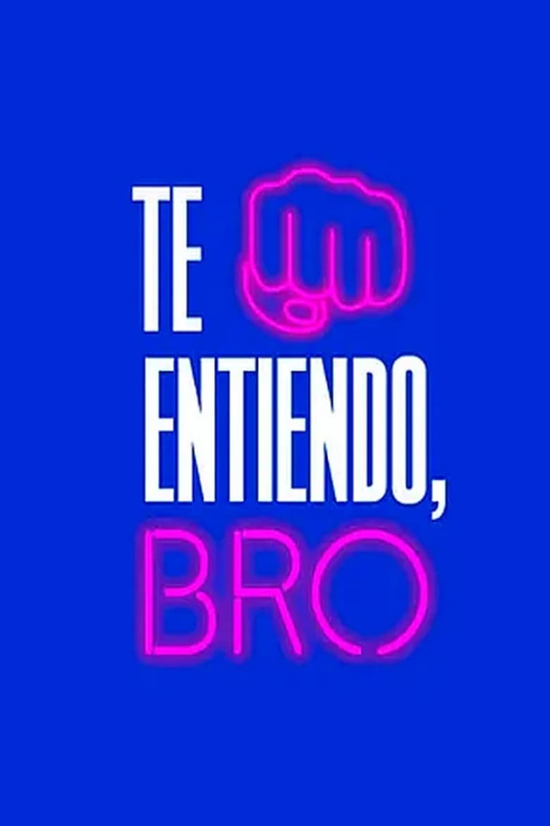 Poster of Cast and Crew in Te Entiendo, Bro - Season 1 - Episode 3 - Episode 3