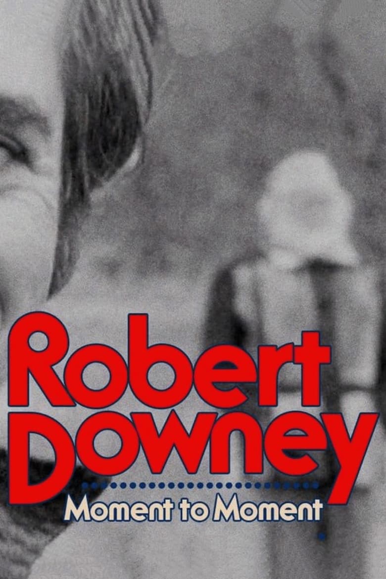 Poster of Robert Downey: Moment to Moment