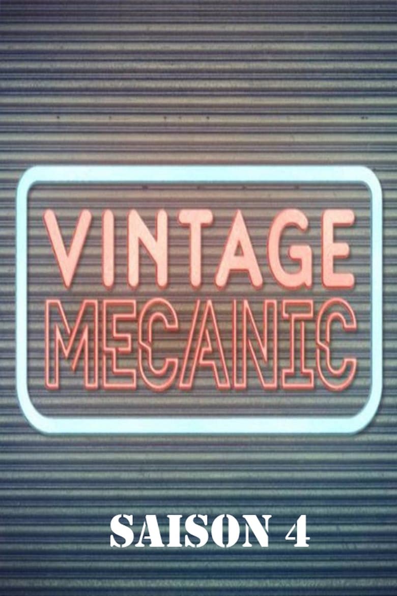 Poster of Cast and Crew in Vintage Mecanic - Season 4 - Episode 6 - Episode 6