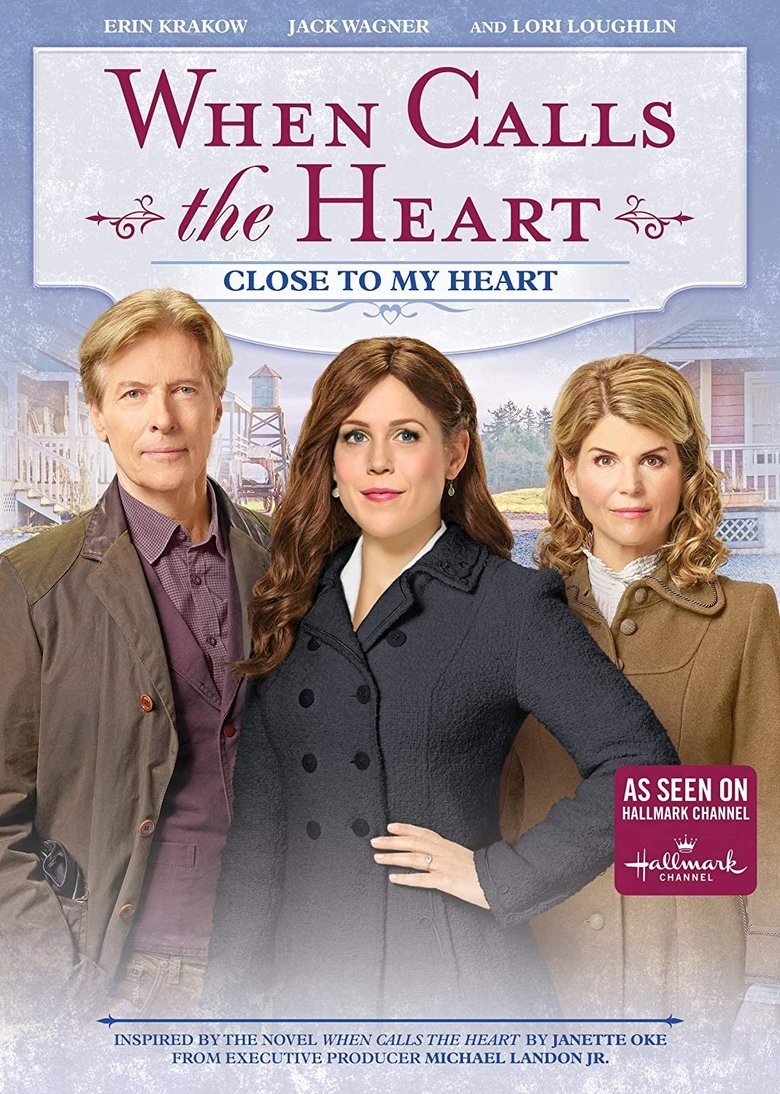 Poster of When Calls the Heart: Close to My Heart