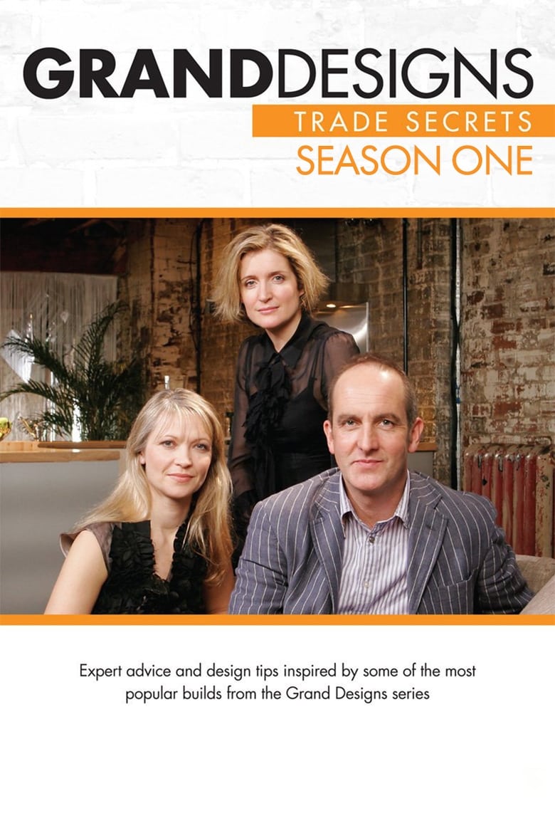 Poster of Episodes in Grand Designs  Trade Secrets - Season 1 - Season 1