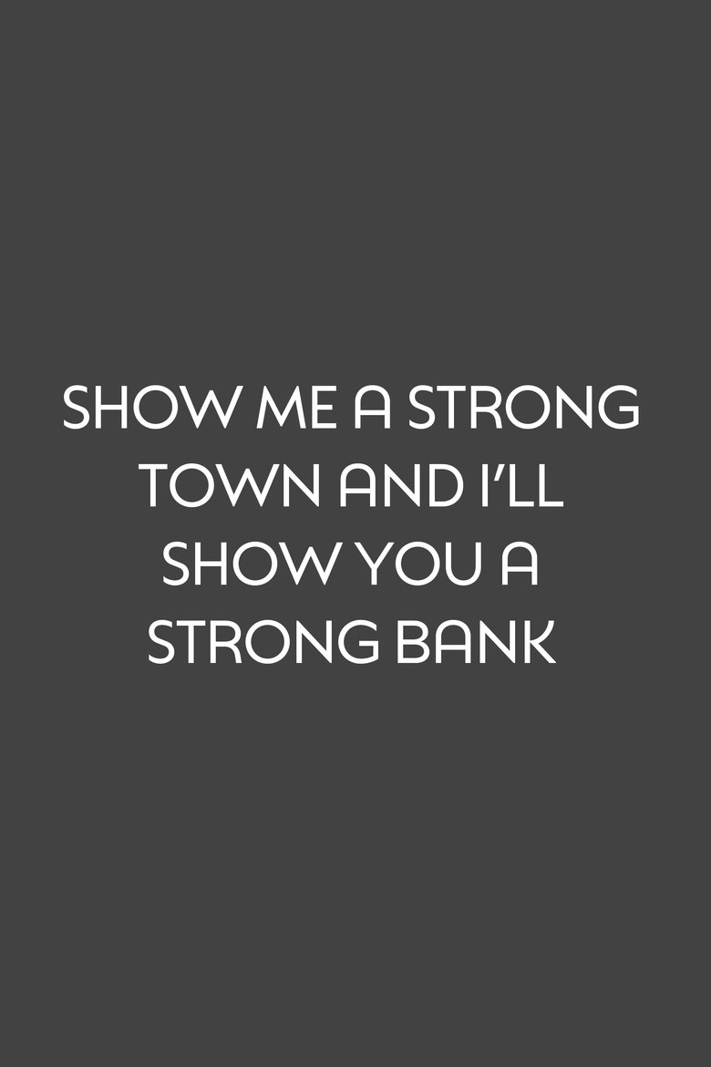 Poster of Show Me a Strong Town and I'll Show You a Strong Bank