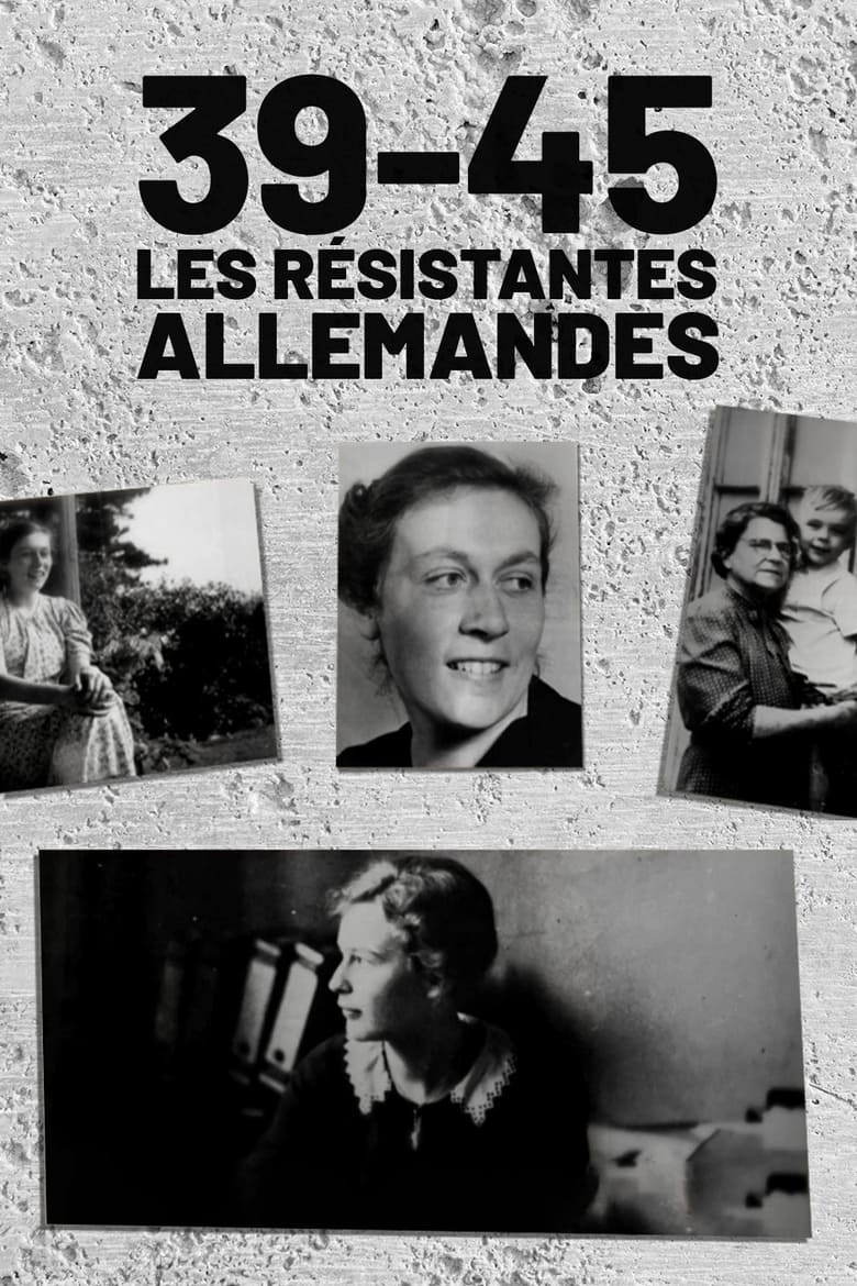 Poster of 39-45 : Les Résistantes allemandes