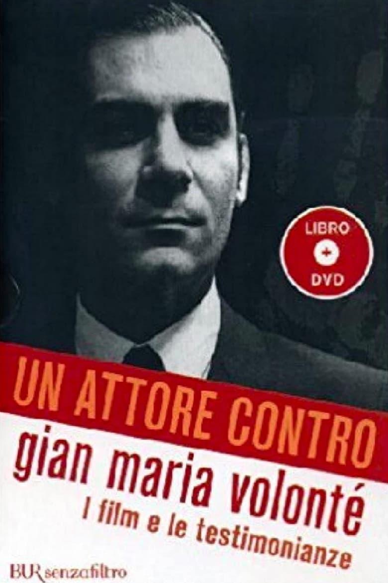 Poster of Un attore contro - Gian Maria Volonté