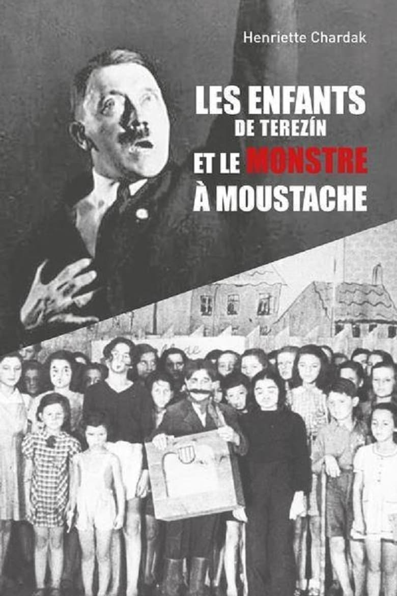 Poster of Les Enfants de Terezin et le Monstre à Moustache