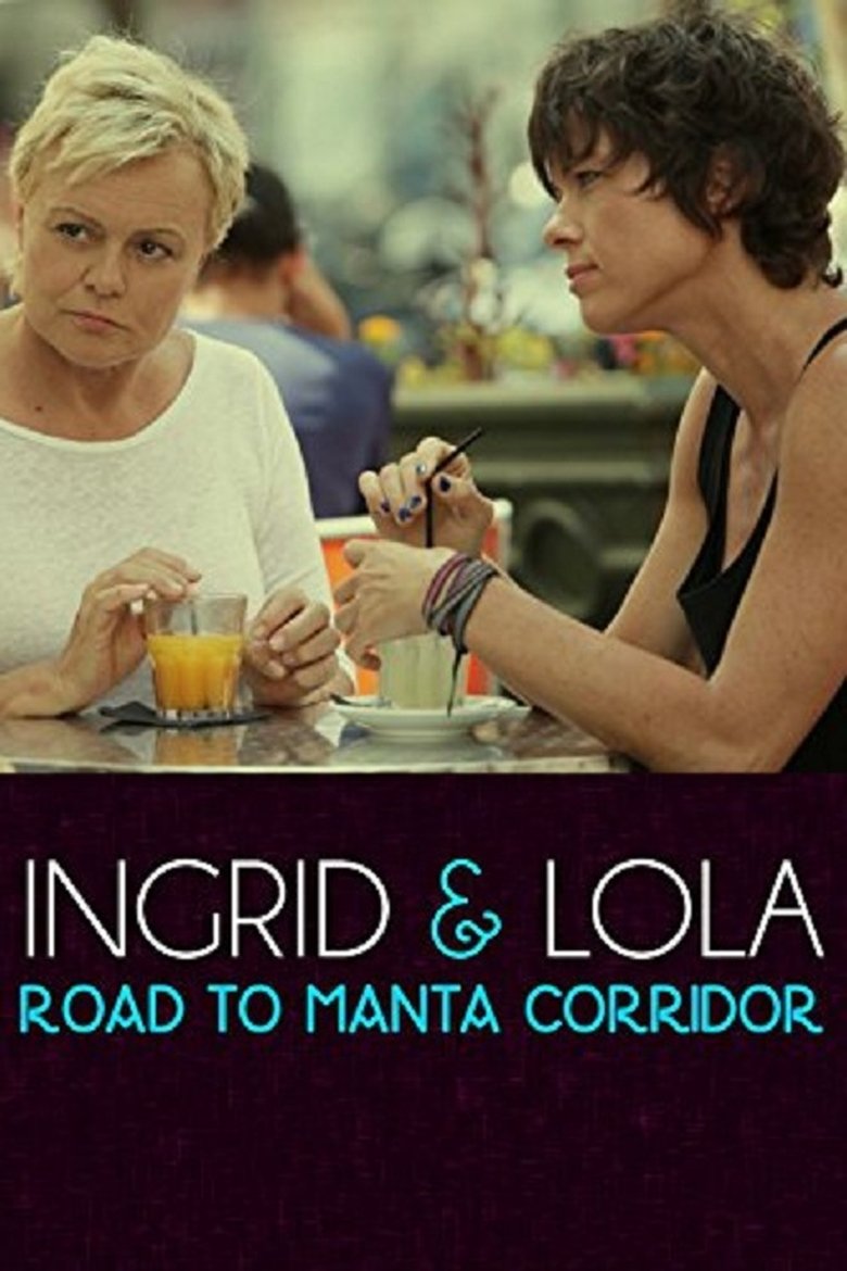 Poster of Ingrid & Lola: Road to Manta Corridor